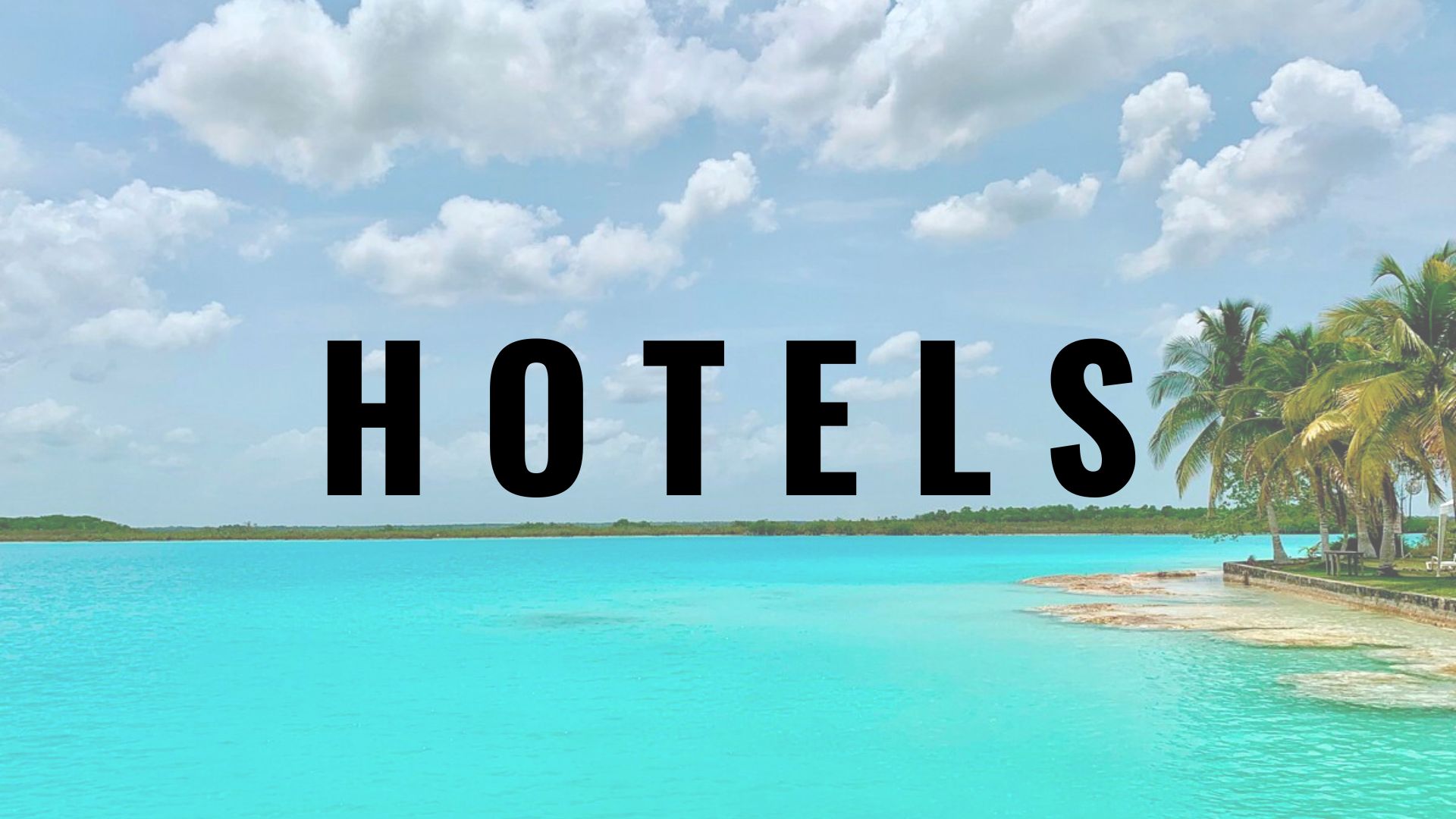 HOTELS BANNER BACALAR