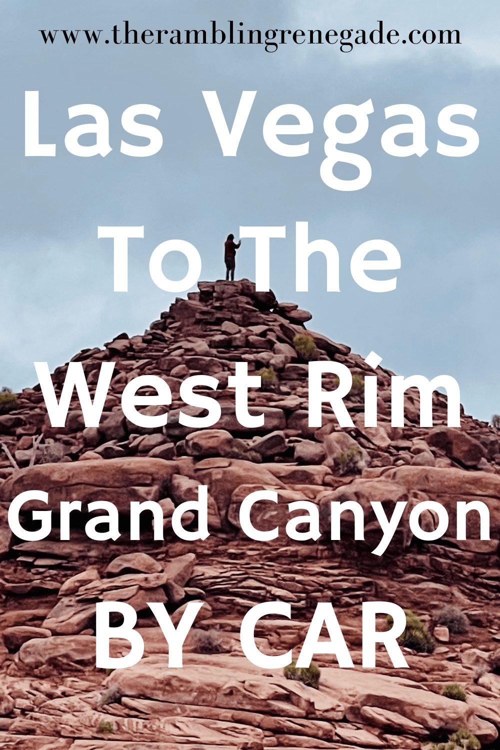 How to get from Las Vegas to the West Rim Grand Canyon by Car